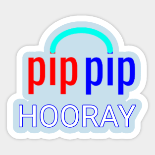 Pip Pip HOORAY Sticker